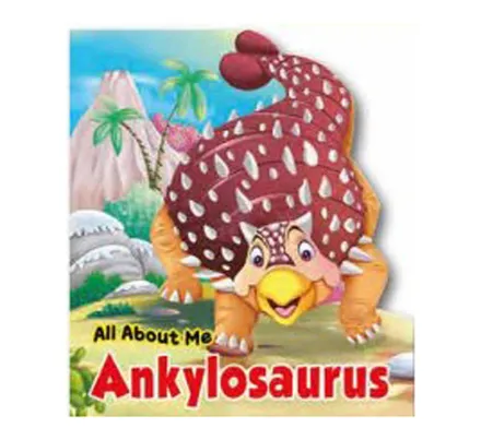 All About Ankylosuarus Board Book