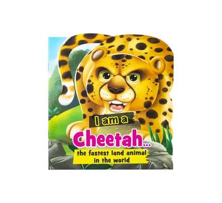 I Am A Cheetah Board Book